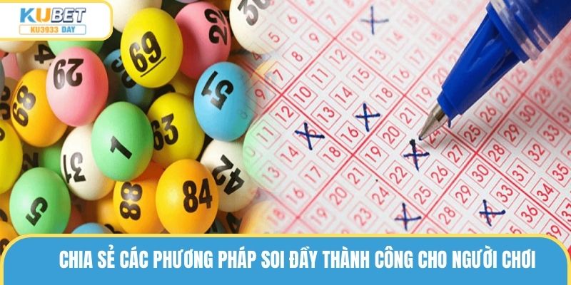 Chia sẻ các phương pháp soi đầy thành công cho người chơi