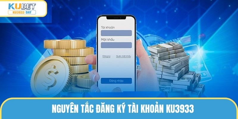Các nguyên tắc khi đăng ký tài khoản thành viên cần phải đáp ứng