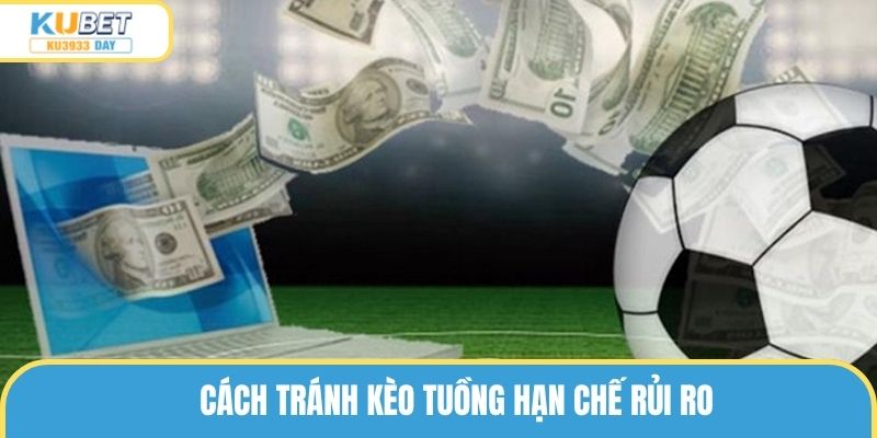 Chia sẻ kinh nghiệm tránh kèo dụ để hạn chế thâm hụt tài chính