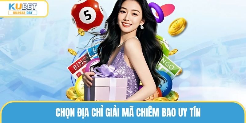 Chọn địa chỉ giải mã chiêm bao uy tín