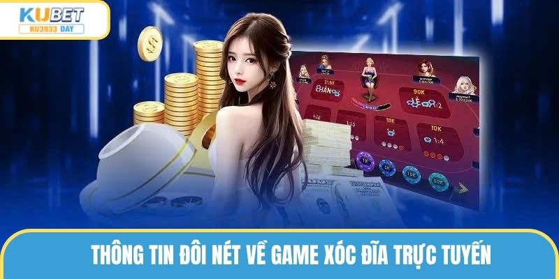 Thông tin đôi nét về game xóc đĩa trực tuyến